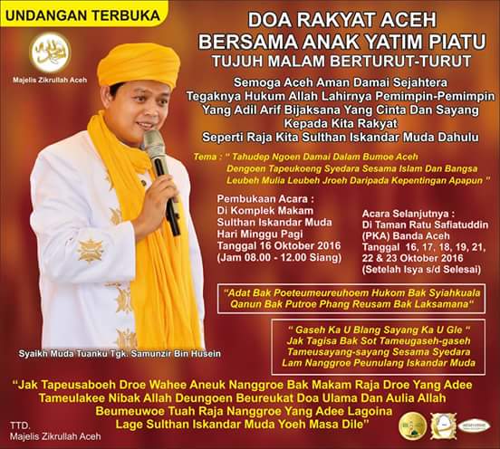 MZA_ACEH's tweet photo. Undangan terbuka
"DOA RAKYAT ACEH BERSAMA ANAK YATIM PIATU"
16 s/d 23-10-2016
#syaikhmuda #aceh #news #sultan #zikir #zikiraceh #1438H #doa https://t.co/auiVC82UZT