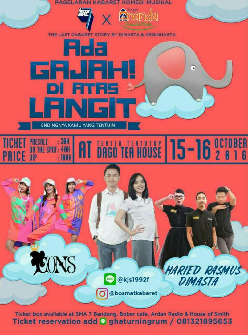 "Ada Gajah Diatas Langit”

Pagelaran Kabaret SMA Negeri 7 Bandung. Tgl 15-16 Oktober di Dago Tea House Bandung.
