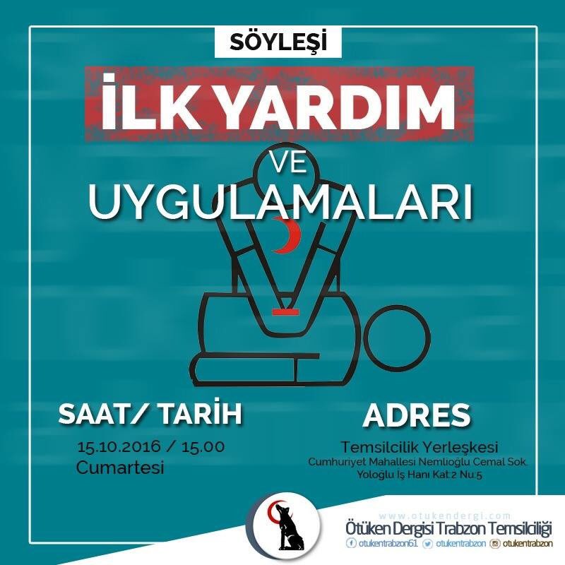 15.10.2016 Cumartesi günü 15.00'te Trabzon Temsilciliğimizde "İlk Yardım ve Uygulamaları" adlı söyleşi gerçekleştirilecektir.