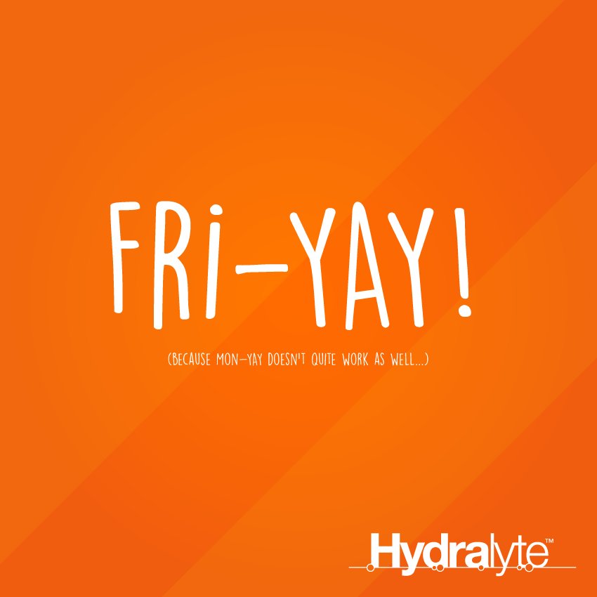 #friday #weekendstartsnow #hydralyte