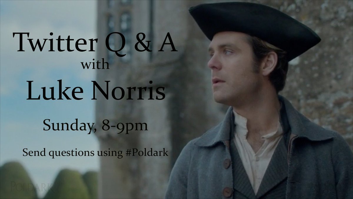 BBCOne's tweet photo. We'll have a Q&amp;A with #Poldark's Dr Dwight Enys, Luke Norris, on Sunday from 8-9pm. Got a question? Tweet it using #Poldark. https://t.co/px34FbokSc