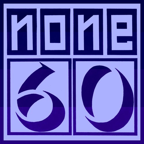 none60 Podcast 011 - friedmylittlebrain.com/none60-podcast…