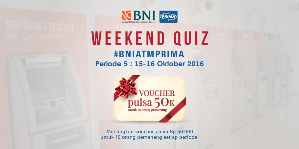 BNI's tweet photo. Selamat pagi tweeps, yuk ikutan weekendkuis akan ada Voucher pulsa Rp50rb utk 10 pemenang #BNIATMPRIMA https://t.co/UjKBKxMeFL