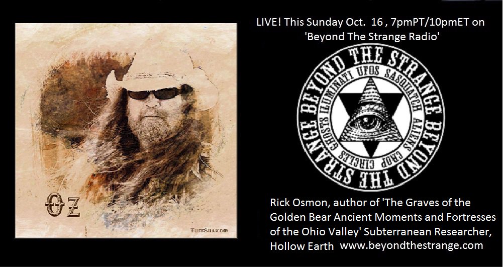 StrangeDays2015's tweet image. #bstrange Live Sunday night Oct 16th, 7pmPT Subterranean and Hollow Earth researcher Rick Osmon will be our guest @Beyonders15