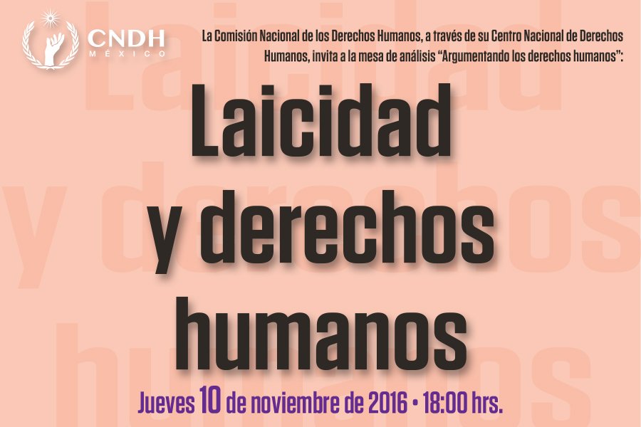 CNDH's tweet photo. La CNDH te invita a su Mesa de Análisis sobre Laicidad y #DDHH ¡Te esperamos en el #CENADEH el próximo JUEVES 10 de noviembre! ENTRADA LIBRE https://t.co/0JXqccGrYq