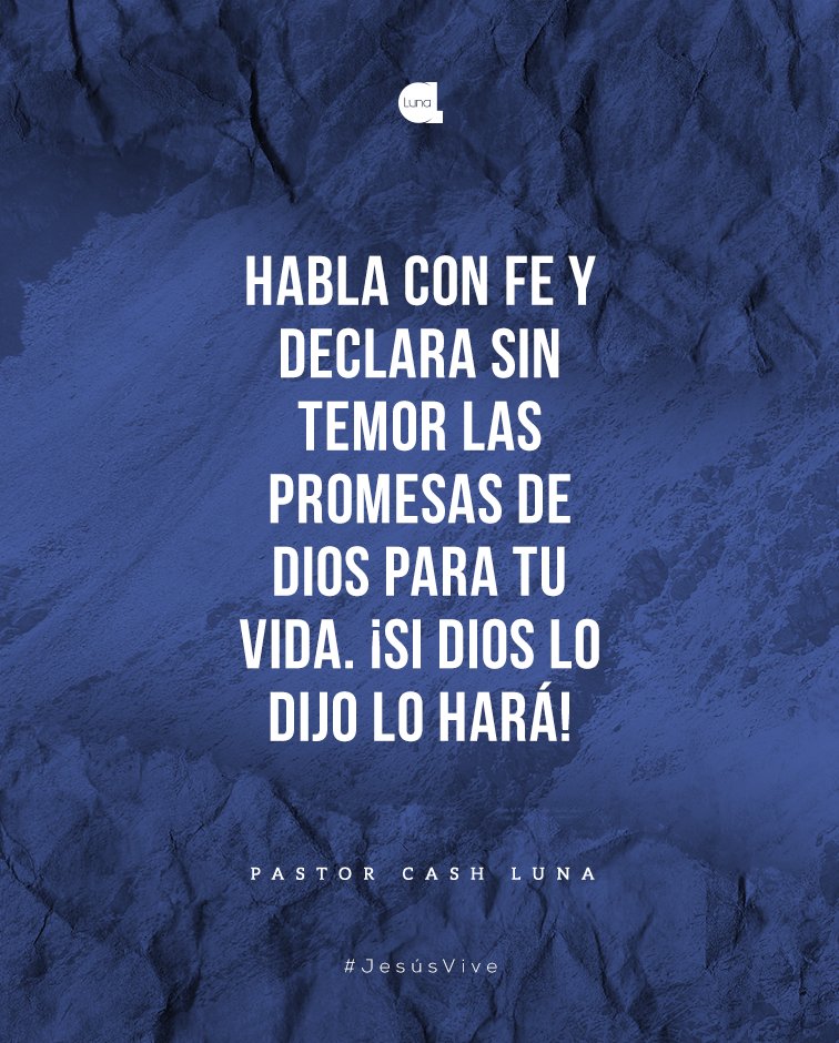 PastorCashLuna's tweet photo. Habla con fe y  declara sin temor las promesas de Dios para tu vida. ¡Si Dios lo dijo, lo hará! https://t.co/DIEPQ1cJrq