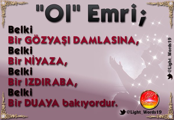 Erdemist011's tweet photo. #Dua #OlEmri #Gözyaşı #Niyaz #Izdırap #Yakarış OL EMRİ ! DUA, NİYAZ, GÖZYAŞI https://t.co/nYzZpa7T7b