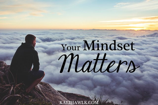 Mindset matters. Every person can change their life by changing the attitude of their mind.
