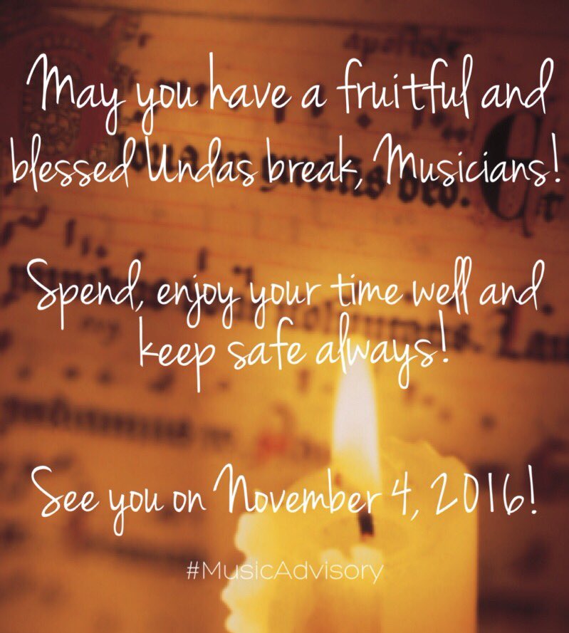 ustcmsc's tweet photo. Have a great Undas break, Musicians! God bless you all! #MusicAdvisory #UndasBreak2016 #USTCMSC https://t.co/Gj0W2wbjkf