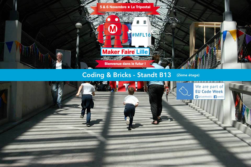 CodingandBricks's tweet image. Je récapitule :-) Les 4/5/6 nov. au Tripostal @MakerFaireLille Notre stand B13 avec le @FabLabCO au 2ème étage #MFL16 #CODINGANDBRICKS