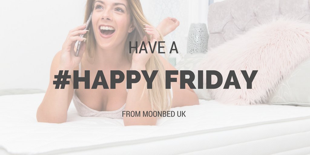 #HappyFriday from MOONBED HQ! Don't forget to check out our Technology filled Thermo Cool mattress at moonbed.co.uk #perfectsleep