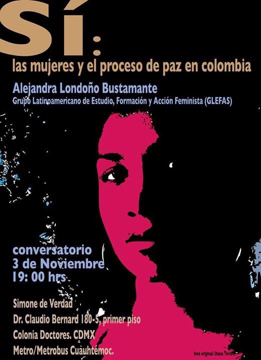 rotmienciso's tweet photo. Jueves 3 de Nov, 7pm #Sí : #Mujeres en el #ProcesoDePaz en #Colombia conversa con Alejandra Londoño del #glefas @PUEG_UNAM https://t.co/Sa6mqwKFo5