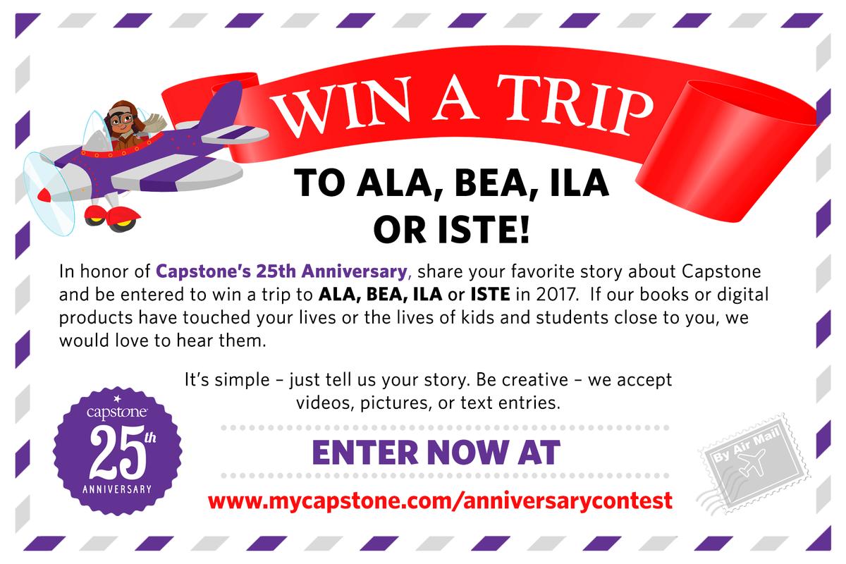 CapstonePub's tweet photo. Last chance to enter our #Capstone25 Anniversary Contest! Win a trip #BEA17 #ALA17 #ILA17 #ISTE17 Deadline 11/1! https://t.co/DndZhPR4id https://t.co/SJp17790ED