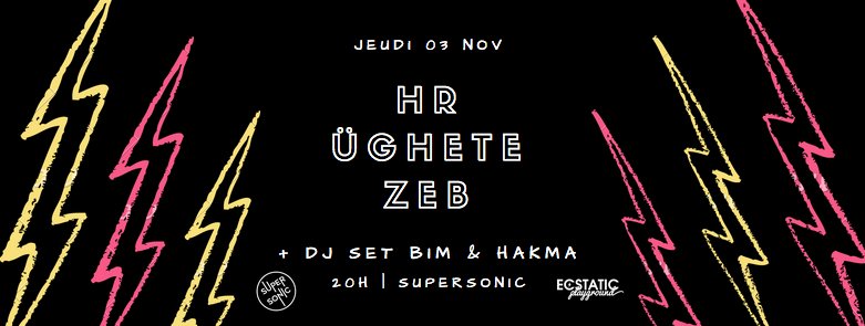 Jeudi 3 Novembre retrouvez nous au <a href="/SUPERSONICparis/">SUPERSONIC</a> avec <a href="/ZiElektrikBeez/">Zi Elektrik Beez</a> + <a href="/thisis_hr/">HR</a> + Üghette (<a href="/squidstereo/">SQUID AND THE STEREO</a> )+ <a href="/BlondineTheMiX/">B.I.M</a> +<a href="/djhakma/">Hakma</a> !