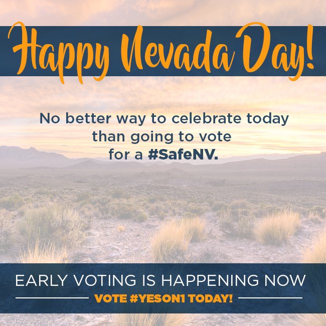 SafeNevada's tweet photo. Happy Nevada Day! No better way to celebrate that voting #YESON1. Look up early vote information here:https://t.co/thGdRajQJu https://t.co/MvnbriwUgB