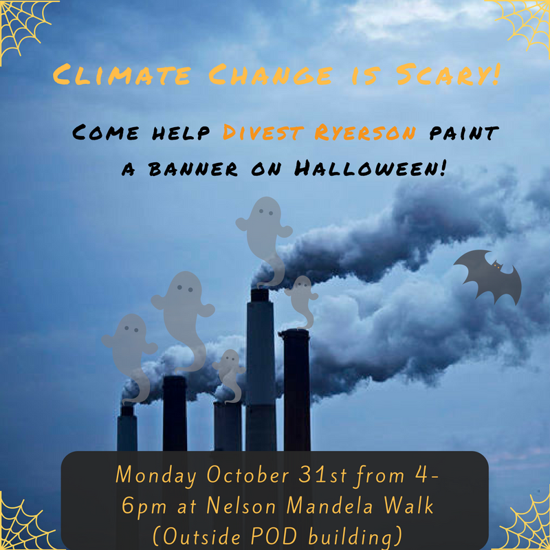 Come and join #DivestRyerson before your Halloween plans from 4-6pm for banner painting. Invite your friends, everyone is welcome!