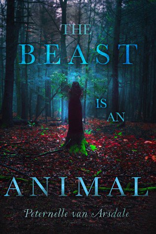 laurieannforest's tweet photo. #TheMagic12 THE BEAST IS AN ANIMAL March 2017 @peternelleva #YA #Fantasy #darkfairytale #newclassic @theswanky17s #brilliantwriting LOVEx100 https://t.co/ZOgv0TKPVj