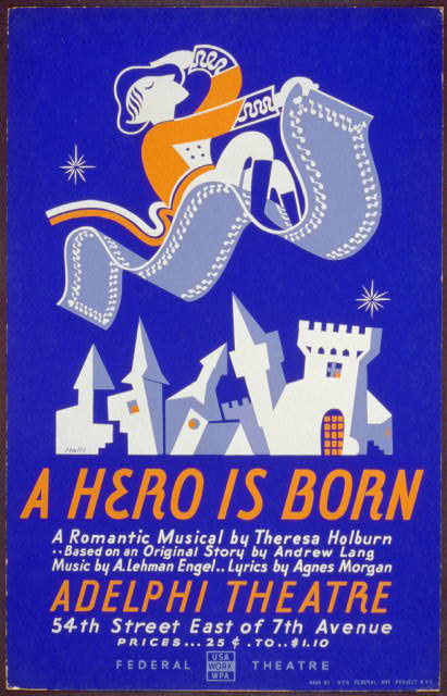 "A hero is born" A romantic musical by Theresa Holburn - based on an origin.. (Richard Halls. NYC, 1936 or 1937)