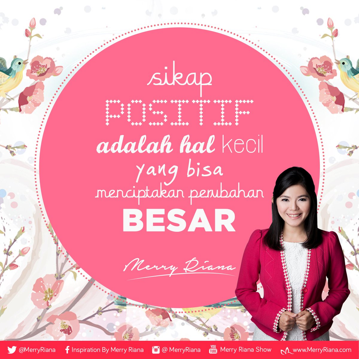 MerryRiana's tweet photo. Sikap positif adalah hal kecil yang paling bisa menciptakan perubahan besar. #MR https://t.co/e1tRFnIzmb