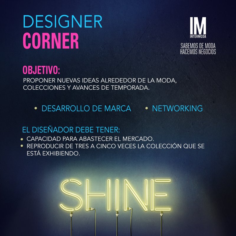 Intermoda's tweet image. Intermoda es una plataforma para impulsar los nuevos talentos. Te invitamos a formar parte de la #DesignerCorner. Esta es la información.