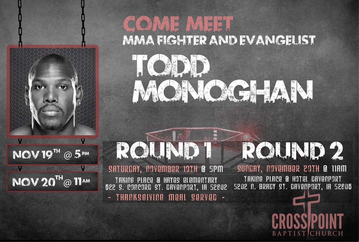 CrossPointQC's tweet photo. Come hear the amazing story of God's grace in the life of a professional MMA fighter. 
Todd Monoghan will be at Cross Point Nov. 19th-20th. https://t.co/JKxxXLufvZ