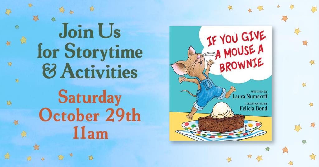 Join us for #BNStorytime on Saturday at 11am! #IfYouGiveaMouseaBrownie