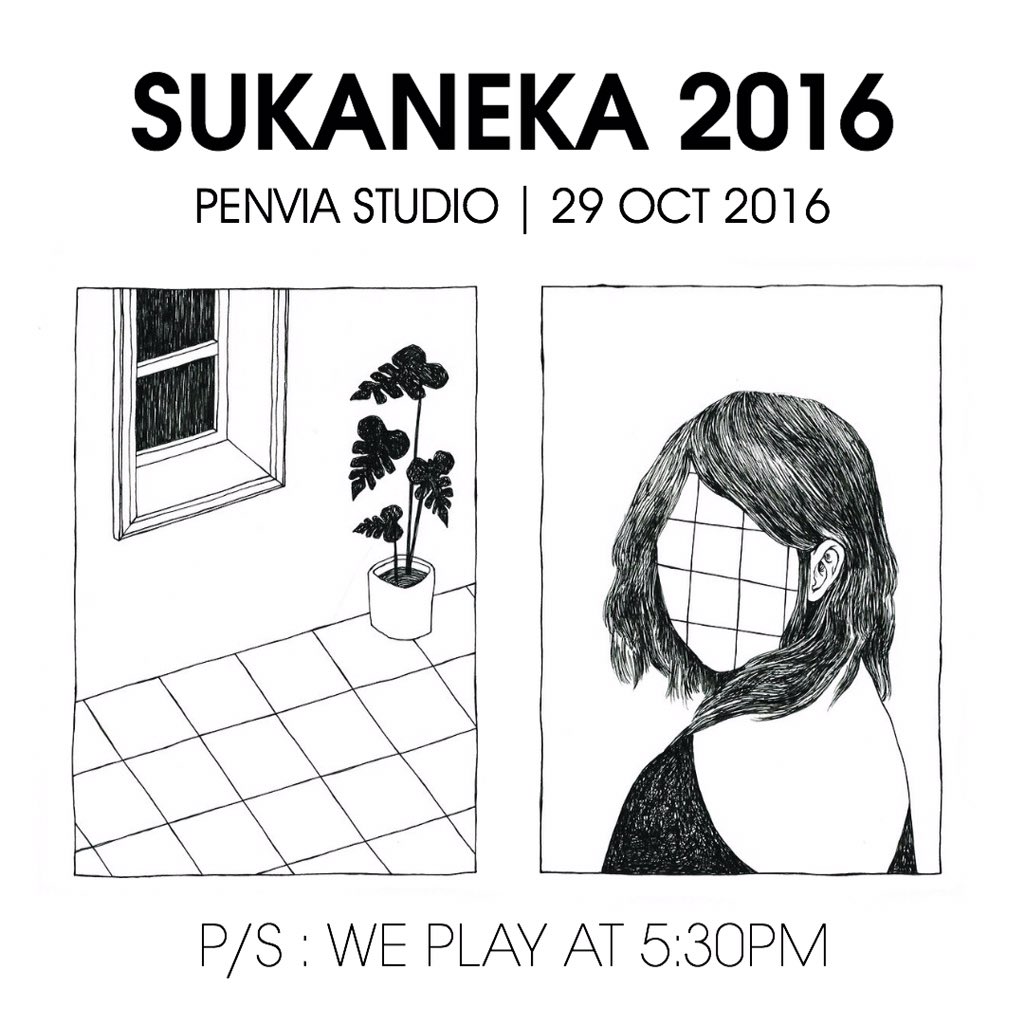 It's happening today! We play at 5:30PM. Come by Penvia Studio today. Entry is RM15 only with other great local act. #SUKANEKA2016