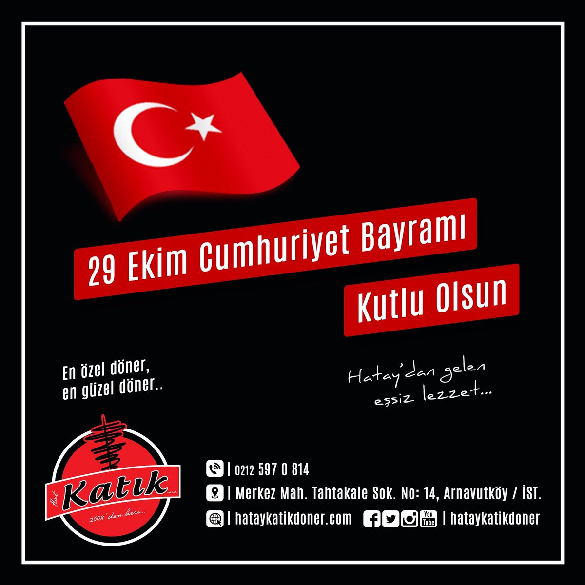 Cumhuriyet'imizin 93. Yıl Dönümü Kutlu Olsun. 

#hataykatikdoner #29ekim #cumhuriyetbayrami