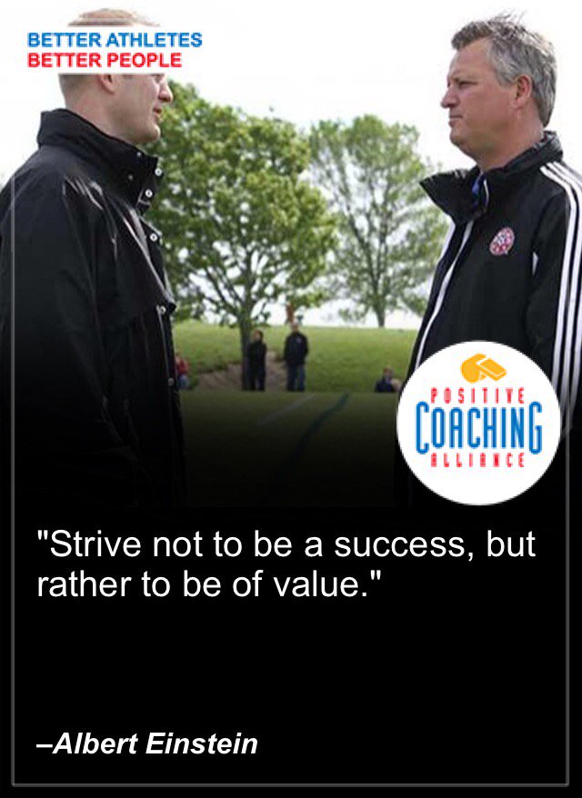 Positive Coaching Alliance (@positivecoachus) on Twitter photo Strive not to be a success, but rather to be of value. –Albert Einstein w/ <a href="/PositiveCoachUS/">Positive Coaching Alliance</a> #quoteoftheday Strive not to be a success, but rather to be of value. –Albert Einstein w/ <a href="/PositiveCoachUS/">Positive Coaching Alliance</a> #quoteoftheday