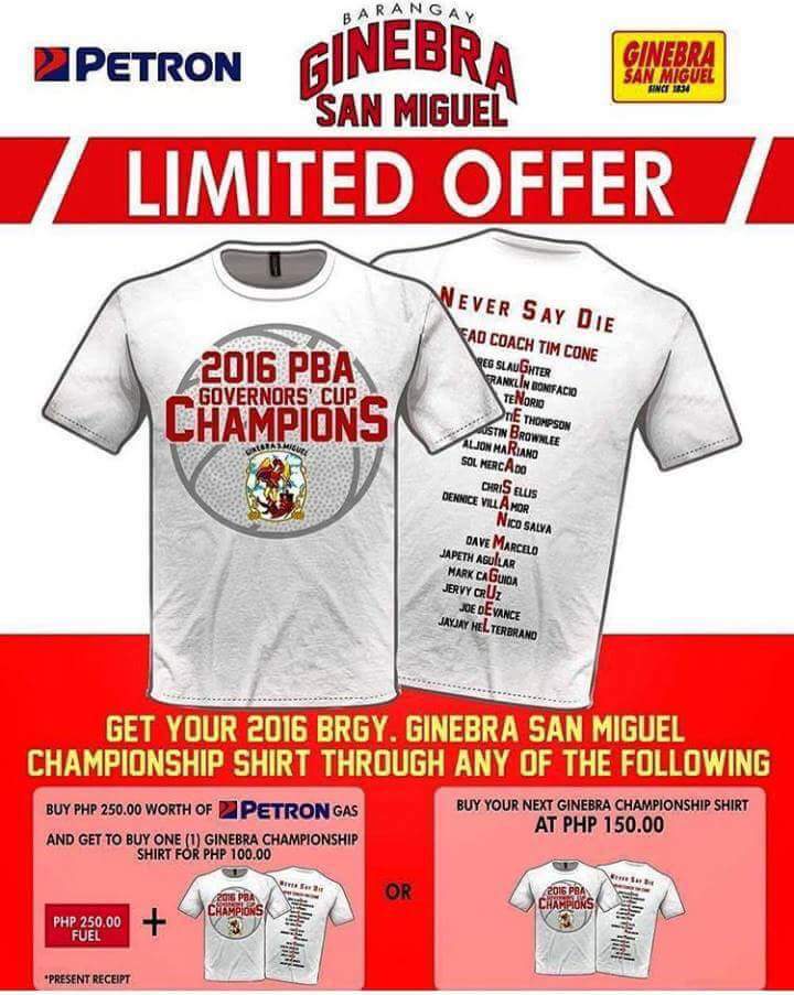 BrgyGinebraSanMiguel on X Get your 2016 Ginebra Championship Shirt for 100pesos when you gas up at Petron Hurry Limited Offer Only https t jnf30g3jsa X