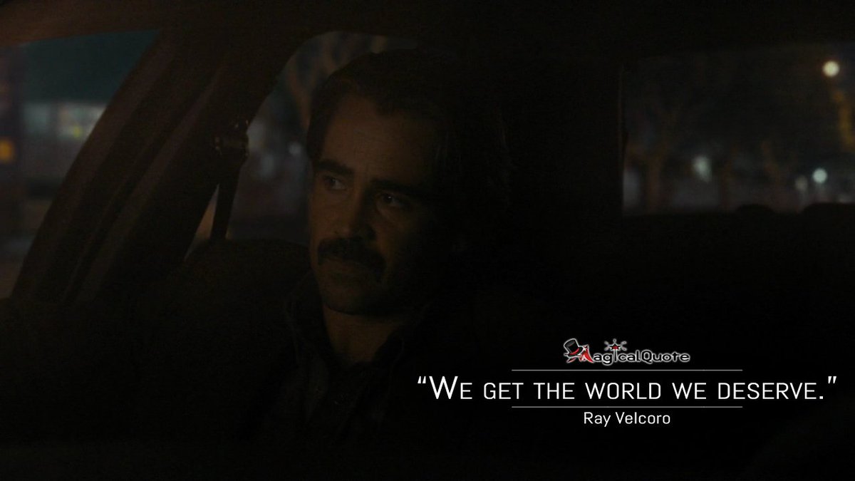 Magic2Quote's tweet photo. #RayVelcoro: We get the world we deserve.
More on: https://t.co/33SmmfJyeA
#TrueDetective https://t.co/vbTy9cTGY1