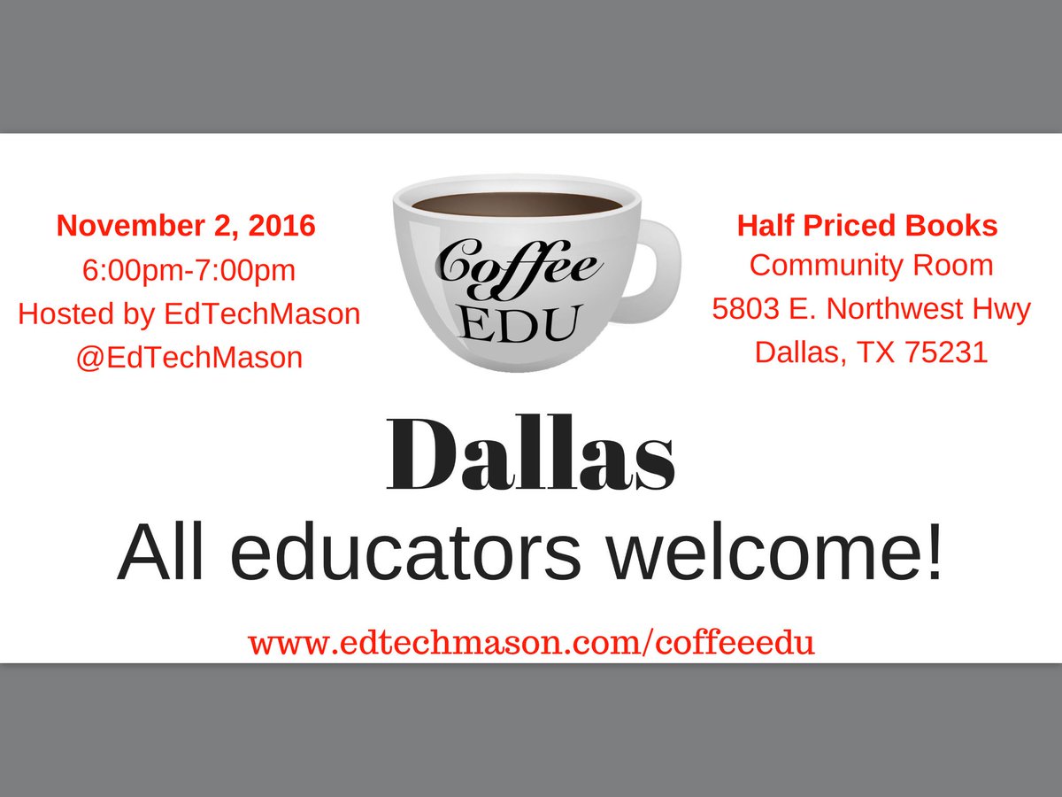 EdTechMason's tweet photo. #EdcampProsper and #EdCampSWD participants join other educators for #CoffeeEDU Dallas this Wednesday hosted by #EdTechMason https://t.co/ejwIN8n0UN