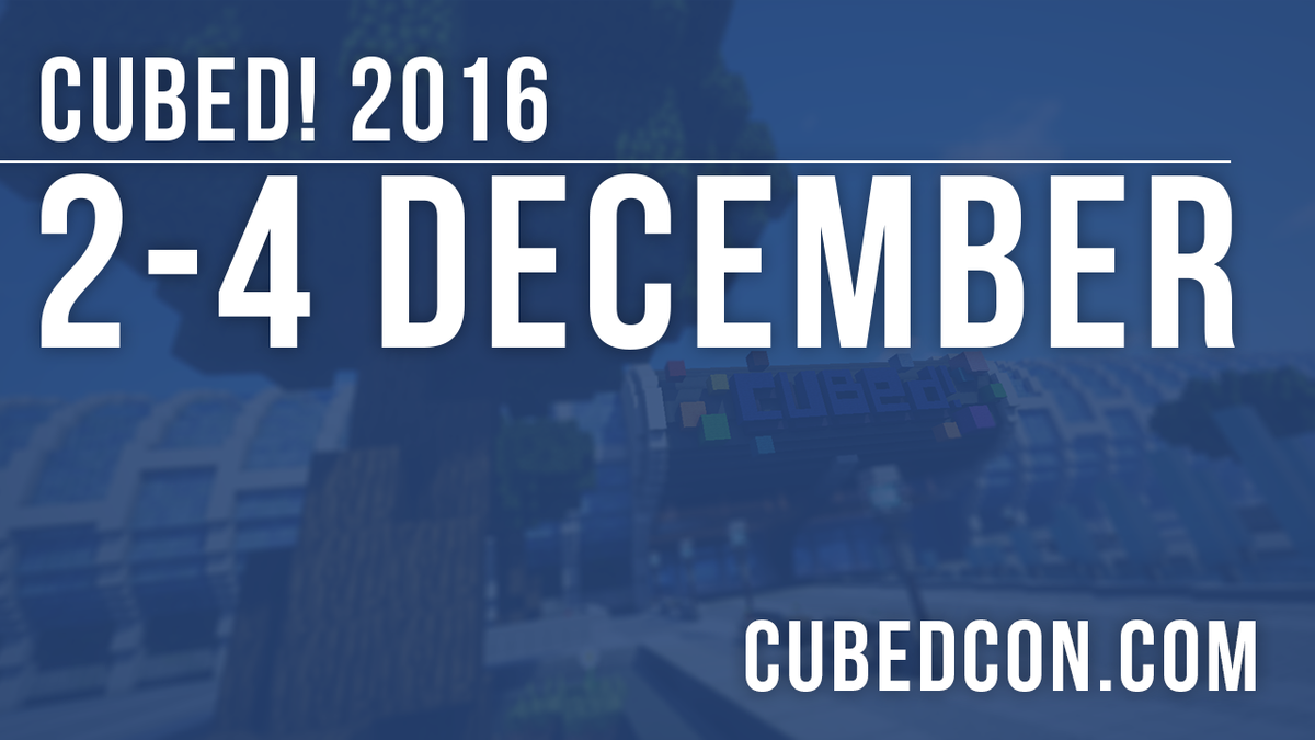 CubedCon's tweet photo. Get these dates in your calendar! #Cubed2016 will take place 2-4 December! Make sure you have your FREE ticket: https://t.co/plZlLqcMEc https://t.co/rSCA0RRjH6