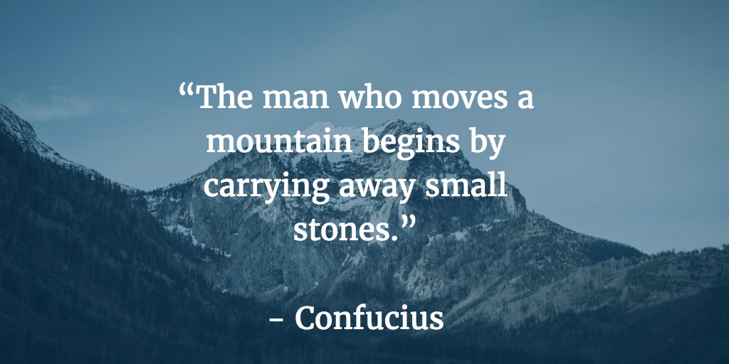 appdevcourse's tweet image. “The man who moves a mountain begins by carrying away small stones.”
- Confucius