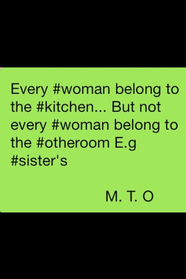 Kingofstret_KOS's tweet photo. Every #woman belong to the #kitchen... But not every #woman belong to the #otheroom E.g #sister's https://t.co/O0c3YBtuPH