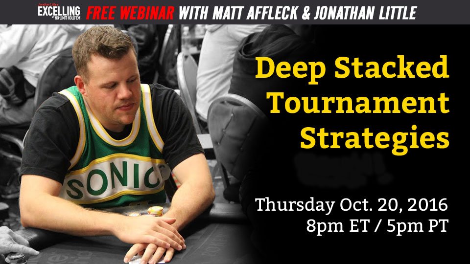 JonathanLittle's tweet photo. Matt Affleck and I are teaching a free webinar on deep stacked tournament strategies on Thursday. Join us! https://t.co/LpbZBJoKjj https://t.co/mBeqPQ7uOV