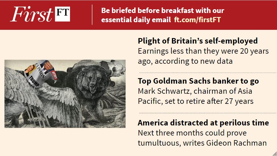 FT's tweet image. The plight of Britain's self-employed, top Goldman banker to retire and more. Sign up for #FirstFT here: on.ft.com/2ei1syH