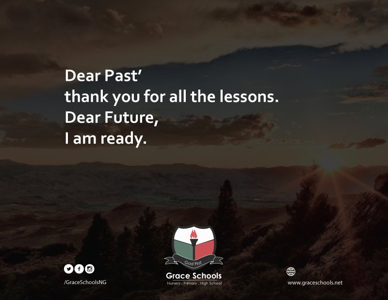 GraceSchoolsNG's tweet photo. The past is behind learn from it. The future is ahead, prepare for it. #GraceBoost https://t.co/M1rxBMDhpk