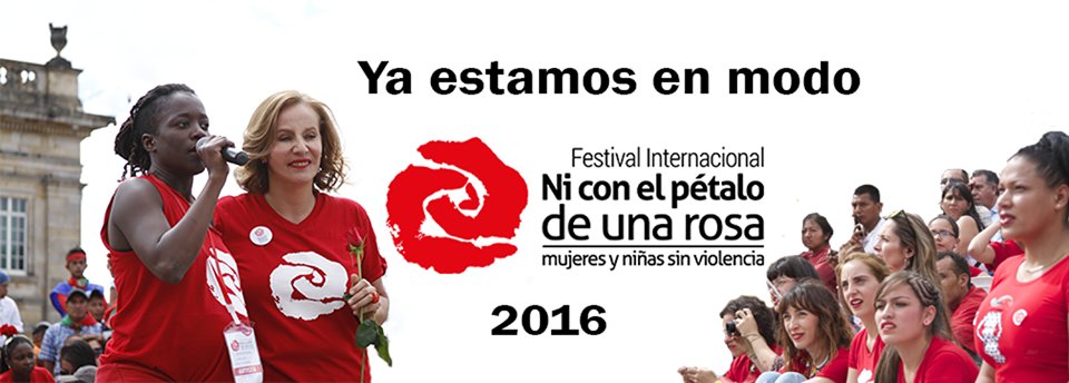 Ya estamos en modo 3er Festival Internacional Ni Con El Pétalo de Una Rosa! mujeres y niñas sin violencia. #PorlasMujeres