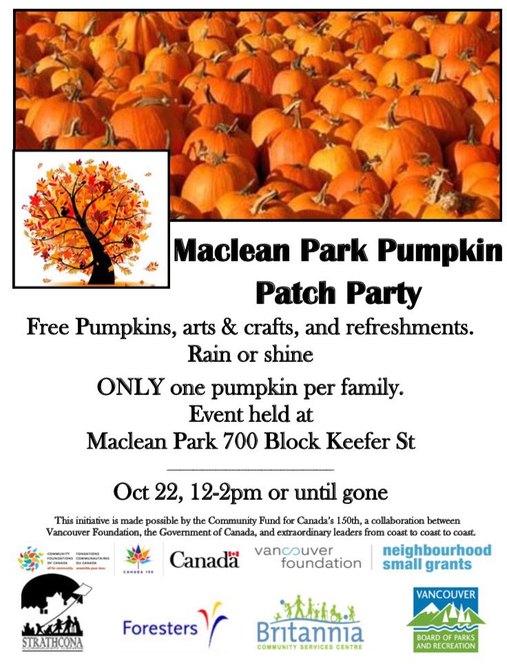 Maclean Park Pumpkin Patch Party this Sat.! <a href="/VancouverFdn/">Vancouver Foundation</a> <a href="/ParkBoard/">Vancouver Board of Parks and Recreation</a> <a href="/strathcentre/">StrathconaCommunity</a> @CommFdnsCanada <a href="/BritanniaCentre/">Britannia Community Services Centre</a> @ForestersFinSv <a href="/Canada/">Canada</a>