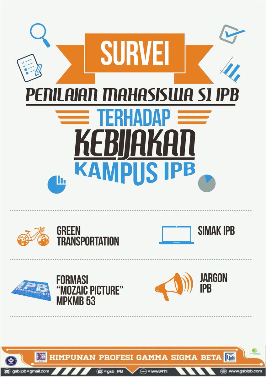 [Campus Survey]

Dept Survey and Research
Himpunan Profesi Gamma Sigma Beta
Statistika IPB