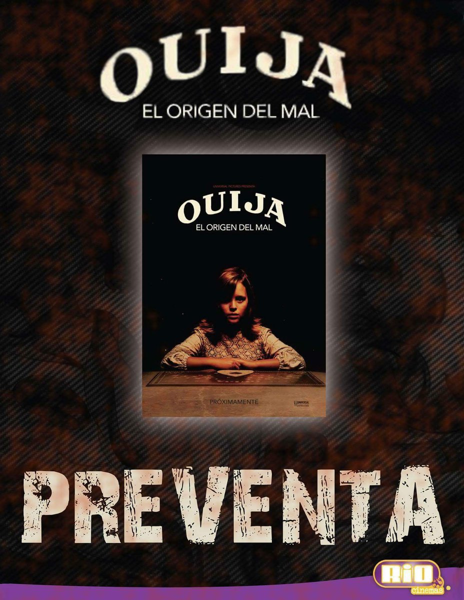 Gran preventa la "OUIJA EL ORIGEN DEL MAL" en #RioCinemasTEC estreno 21 de octubre
