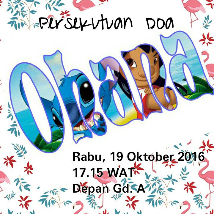 PERSEKUTUAN DOA

Shalom PMKers 
Hari ini  kita ada PD di depan gedung A  jam 17.15 WIB dengan tema "OHANA"  😊