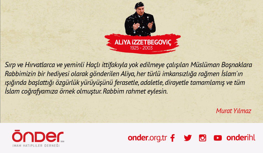 onderihl's tweet photo. [#Aliyaİzzetbegoviç için ne dedi]

"...Müslüman Boşnaklara Rabbimizin bir hediyesi olarak gönderilen Aliya..." 
-Murat Yılmaz https://t.co/JAcFnUJJyV