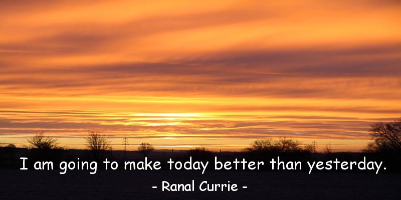 Retweet if you are going to make today better than yesterday. #Today  #GettingBetter