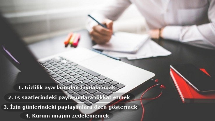 Sosyal Medya'nın İş hayatında sorun çıkarmaması için, nacizane tavsiyeler: