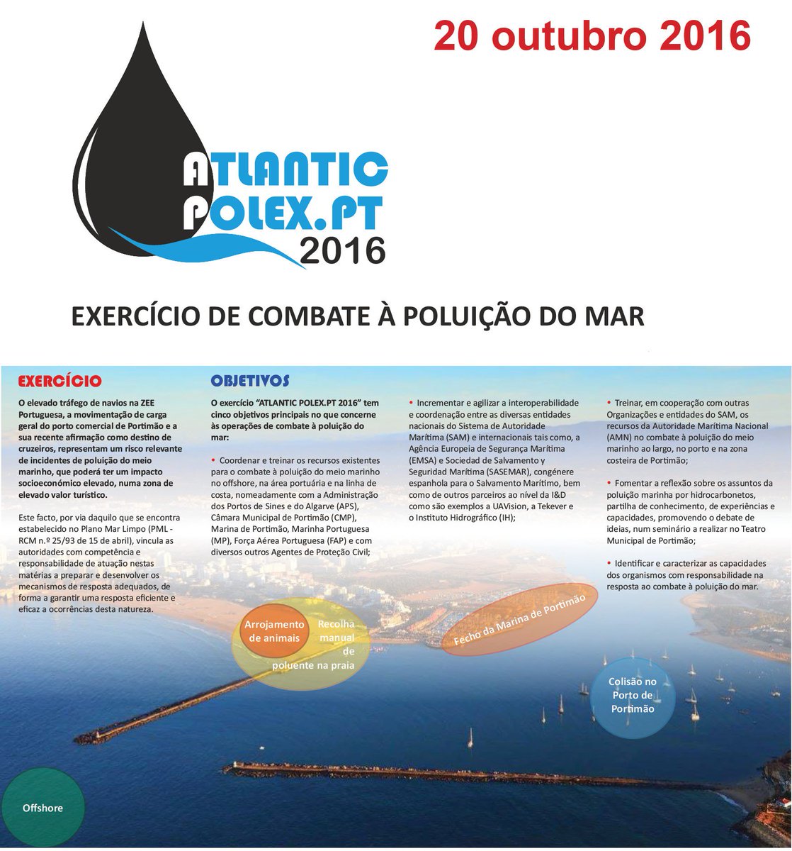 20 de Outubro - Será realizado o exercício de combate à poluição, onde serão empenhados diversos meios, em diferentes cenários.