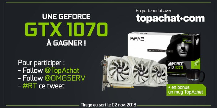 OMGSERV's tweet image. #Concours 

Une GeForce #GTX1070 à gagner ! 🔥

Pour participer :
- Follow @TopAchat 
- Follow @OMGSERV 
- #RT ce tweet