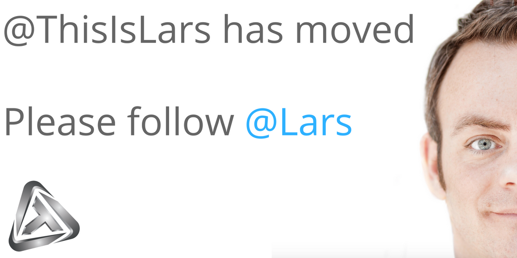 ThisIsLars's tweet image. I've moved my Twitter handle to @Lars. Please update your follows/lists to catch me there. Thanks!