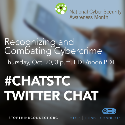 STOPTHNKCONNECT's tweet image. Do your part to fight #cybercrime! Join a #ChatSTC Twitter chat 10/20, 3 p.m. EDT, &amp;amp; learn how. #CyberAware